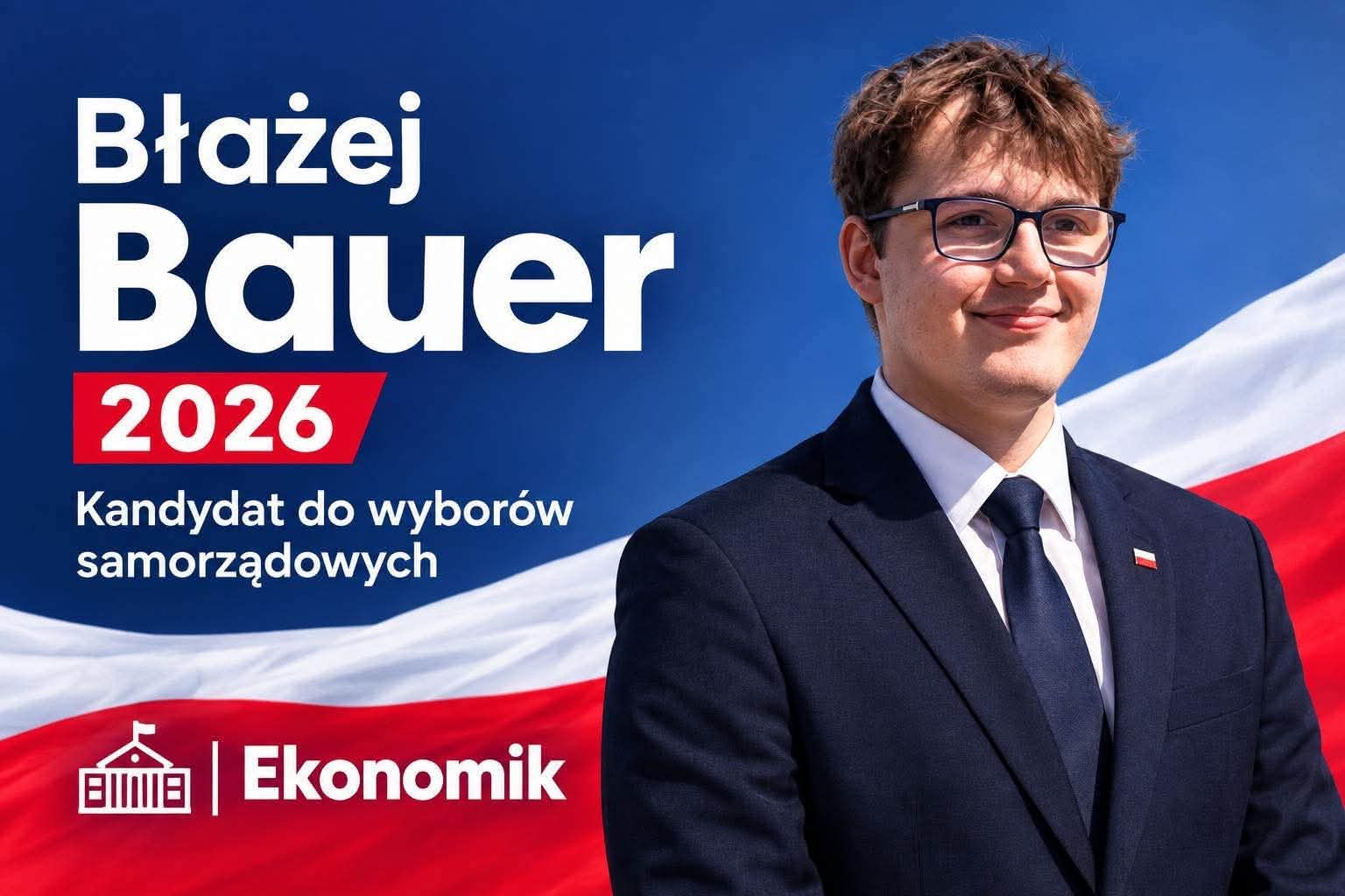 Baner wyborczy: Błażej Bauer 2026 — kandydat do wyborów samorządowych, Ekonomik
